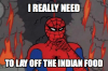 lay off the indian food.png